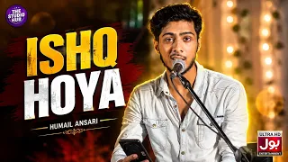 Ishq Hoya | Official Video Song | Humail Ansari | Build the Beat | The Studio Hub | BOL Beats