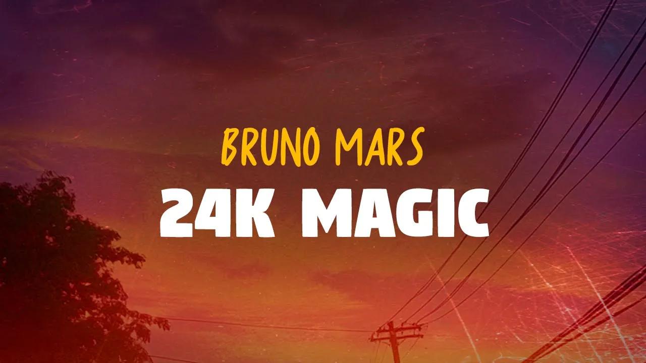 Bruno Mars - 24k Magic (Lyrics)