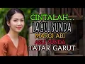 Lagu CINTALAH...LAGU SUNDA MARGI ABI ASLI SUNDA TATAR GARUT .