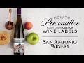 How to create Personalize Wine Labels - San Antonio Winery