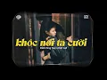 Download Lagu Khóc Nơi Ta Cười [Lofi Ver] - Đinh Tùng Huy x VUX Lofi | Có lẽ em yêu ai rồi phải không em...