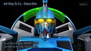 c c tuy t chi u c a h v tinh t trong anh h ng v tr galaxia bots ph n 1