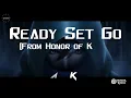 Alok - Ready Set Go (from Honor of Kings) - (Tradução/Legendado) Pt-BR