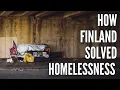 Lagu How Finland Found A Solution To Homelessness