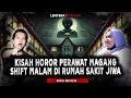 Download Lagu BERASA UJI NYALI‼️JADI PERAWAT SHIFT MALEM DI RUMAH SAKIT JIWA INI