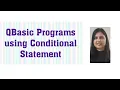 QBasic Programs using Conditional Statement
