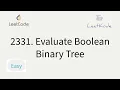 2331 Evaluate Boolean Binary Tree - Leetcode daily