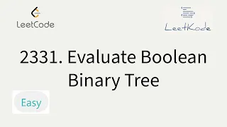 2331 Evaluate Boolean Binary Tree - Leetcode daily