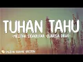 Download Lagu Melitha Sidabutar, Clarisa Dewi, Alvin Christian \u0026 Ps. Lukas Kusuma - Tuhan Tahu (Lirik) Lagu Rohani