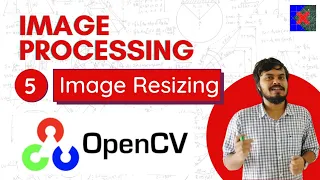 Image Processing using OpenCV Part 5 Image Resizing