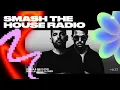 Download Lagu Smash The House Radio ep. 635