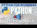 Text to speech using Python only using 5 lines of code