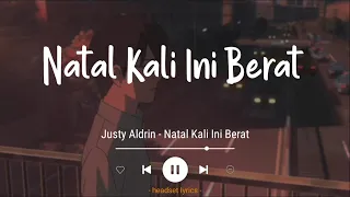 justy aldrin natal kali ini berat lirik lagu 