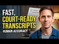 How to Get Fast Court-Ready Witness Statement Transcripts Without Slowing Your Case