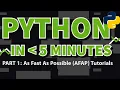 Learn Python in 5 Minutes As Fast As Possible AFAP Python Tutorial 1