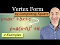 Write a Quadratic Function in Vertex Form by Completing the Square 4 Examples