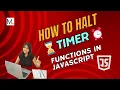 How to Halt Interval Timer Functions in JavaScript