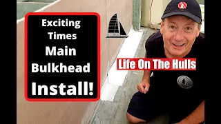 Ep107 Catamaran Bulkhead Install Part 1 – Life On The Hulls – Building a Catamaran