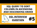 Sort columns in ascending and descending order in SQL using order by SQL interview questions - 5