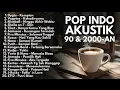 Download Lagu LAGU INDONESIA 90-an \u0026 2000-an BAND POP HITS NOSTALGIA | Playlist Full Album Akustik