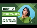 How to strip or remove values in pandas DataFrame using strip function