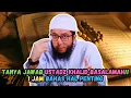 Lagu TANYA JAWAB USTADZ KHALID BASALAMAH !! 1 JAM BAHAS HAL PENTING YANG BERPOTENSI MERESAHKAN MASYARAKAT