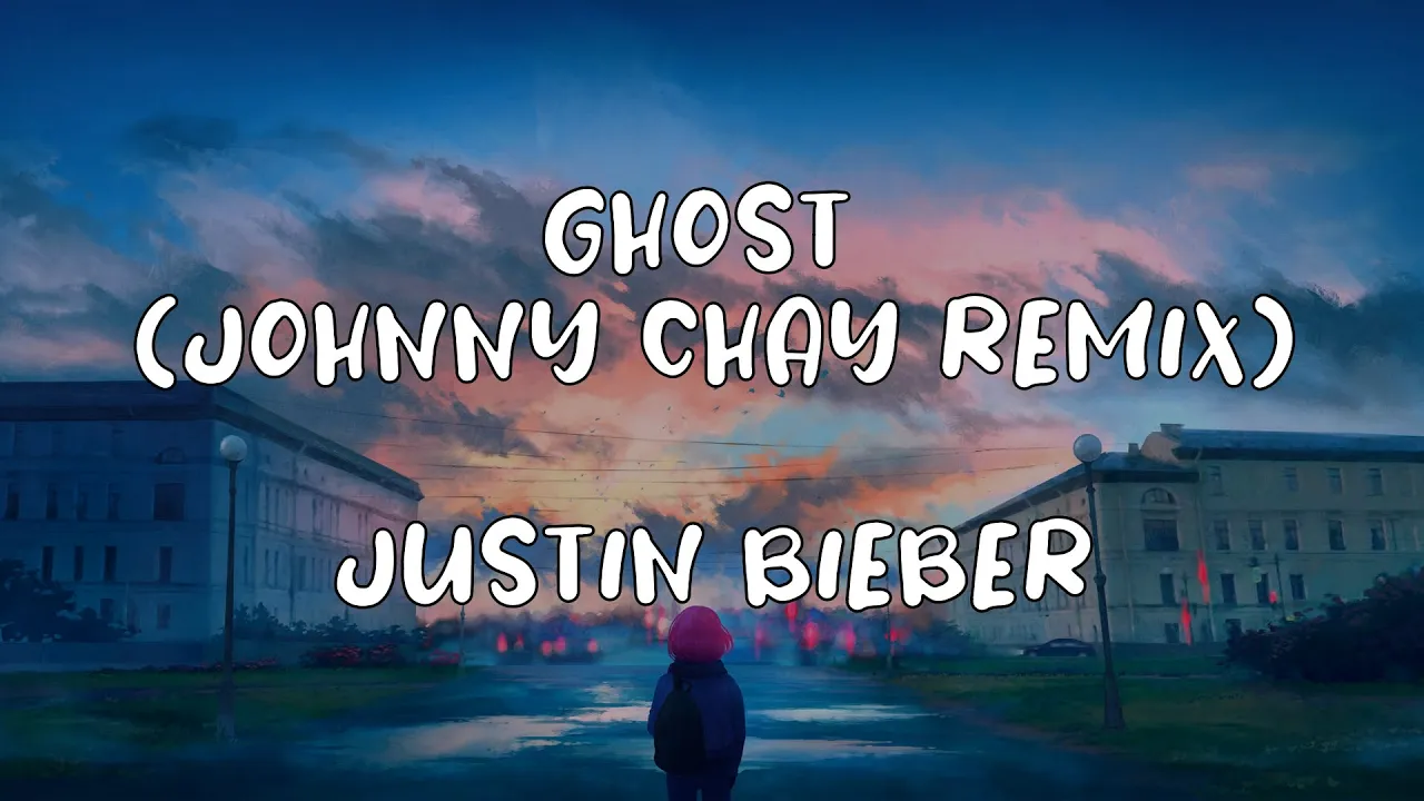 Justin Bieber - Ghost (Johnny Chay Remix) Justin Bieber - Ghost (Johnny Chay Remix)