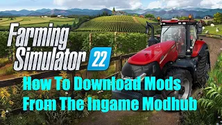 How To Download Mods From The Ingame Modhub Farming Simulator 22