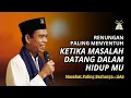 Download Lagu Renungan Paling Menyentuh - UAS Terbaru | Ketika Masalah Datang