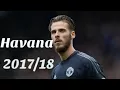 Download Lagu David De Gea• Havana•Best saves•2017/18•HD