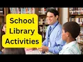 School Library Activities