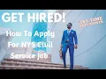 How To Apply For New York State Civil Service Jobs Positions EASY