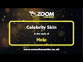 Hole - Celebrity Skin - Karaoke Version from Zoom Karaoke