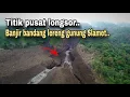 Lagu NGERINYA JALUR BANJIR BANDANG SAMPAI TITIK LONGSOR LERENG GUNUNG SLAMET PURBALINGGA.