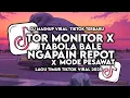 Lagu DJ TOR MONITOR X NGAPAIN REPOT X TABOLA BALE X MODE PESAWAT REMIX FULL BASS