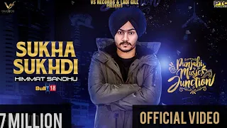Sukha Sukhdi | Himmat Sandhu | Latest Punjabi Song 2018 | VS Records