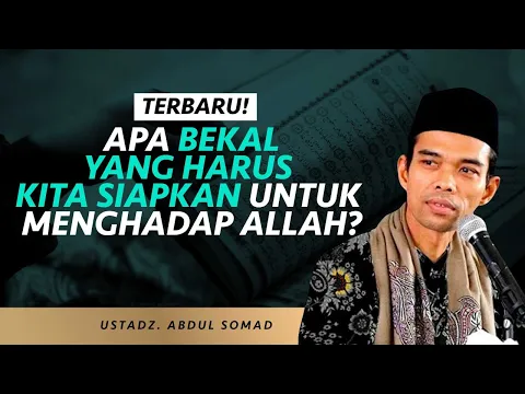 Bekal Terbaik yang Harus Kita Siapkan Untuk Menghadap Allah SWT