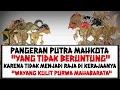 Download Lagu Putra Mahkota tapi Tidak Menjadi Raja - Wayang Kulit Purwa Mahabarata