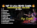 Download Lagu 🎶 TOP 10 Lagu Remix Sunda | Tumarima, Lamunan, Ai  | Sunda Terpopuler 2025 – Full Bass No Iklan 🔥