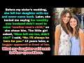 My Sister Left Her Daughter Because Her Husband Wouldn t Raise Another Man s Child Then She Said