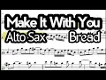 Download Lagu Make It With You Alto Sax Sheet Music Backing Track Play Along Partitura