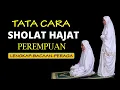 Download Lagu TATA CARA SHOLAT HAJAT  PEREMPUAN-LENGKAP PERAGA DAN BACAANYA