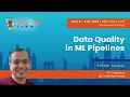 Data Quality in ML Pipelines - Beam Summit 2025