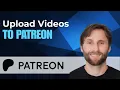 How to Upload s to Patreon Full Guide 2026