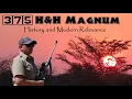 375 H H MAGNUM History and Relevance