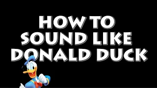 how to sound like donald duck ricanfly