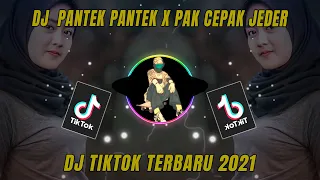 Download DJ TIK TOK VIRAL TERBARU 2021 - DJ PANTEK PANTEK X PAK CEPAK JEDER || REMIX TIKTOK TERBARU 2021 MP3