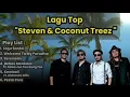 Download Lagu Steven \u0026 coconut Treez full album playlist. ( Official oudio ) 