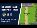 Membuat Game dengan Python - Increasing Game Difficulty