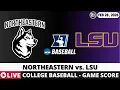 NORTHEASTERN VS LSU College Baseball Game Score Radio Play-by-Play